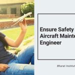 Ensure Safety With Aircraft Maintenance Engineers